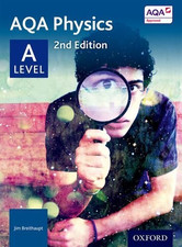 AQA Physics: A Level (AQA A Level Sciences 20...