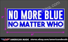 TRUMP 2024 STICKER NO MORE BLUE ANTI DEMOCRAT DECAL WINDOW