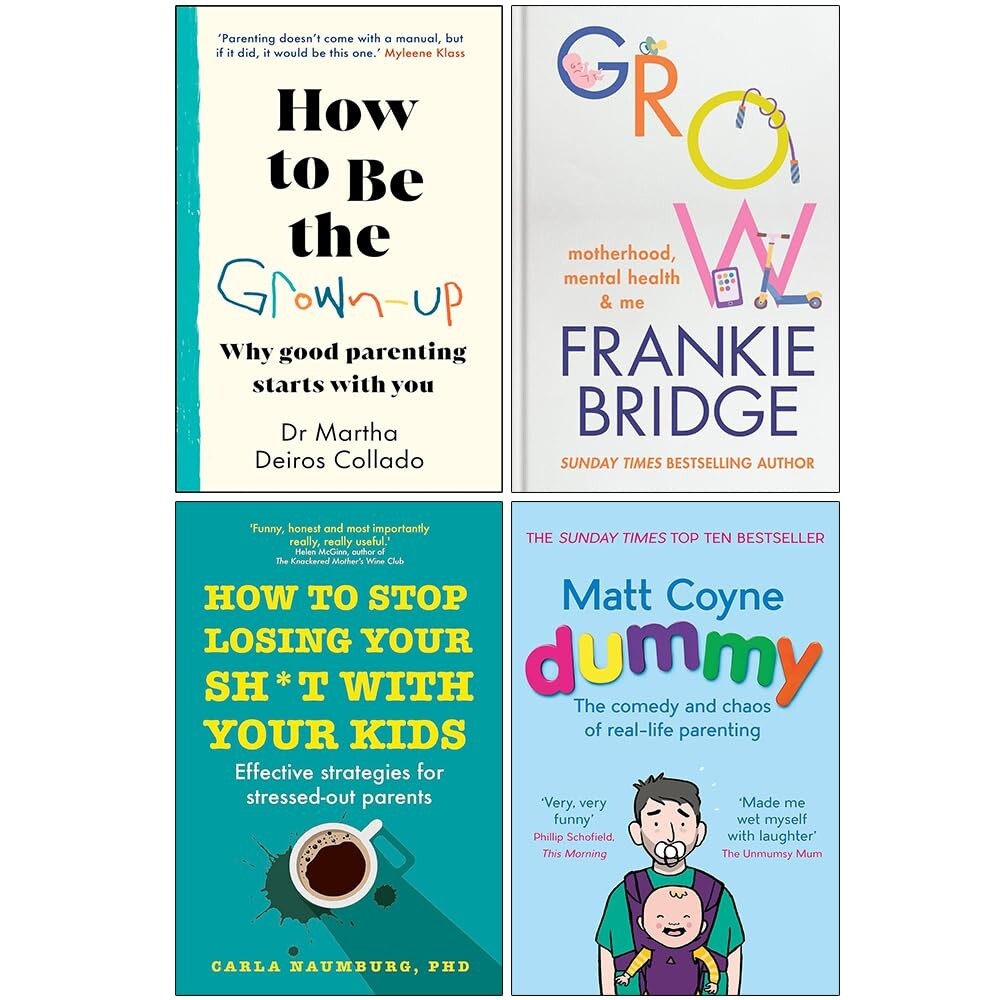 How to Be The Grown-Up,How to Stop Losing Your Sht with, Dummy, GROW 4 Books Set