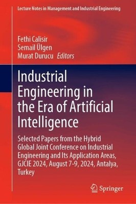 Industrial Engineering in the Era of Artificial Intelligence - 9783031880704