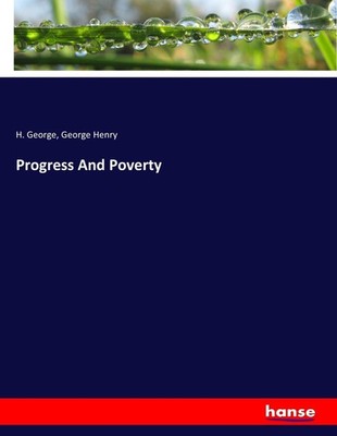 Progress And Poverty George Henry