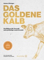 Das Go*Dene Kalb | Ein PläDoyer FüR Tierwohl Und Nachhaltige Landwirtschaft