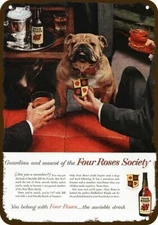 1958 ENGLISH BULLDOG & FOUR ROSES Whisky Vnt-Look DECORATIVE REPLICA METAL SIGN 