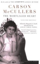 Mortgaged Heart : Selected Writings, Paperback by McCullers, Carson; Smith, M...