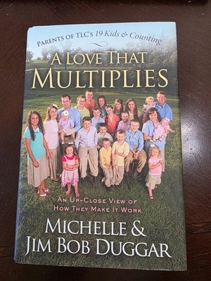 Love That Multiplies : An Up-Close View of How They Make It Work by Michelle...