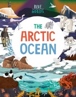 Blue Worlds: The Arctic Ocean | Anita Ganeri | Englisch | Taschenbuch | 2023