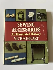Rare Book- Sewing Accessories An illustrated History by Victor Houart