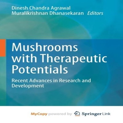 Mushrooms with Therapeutic Potentials Recent Advances in Research