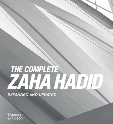 The Complete Zaha Hadid | Aaron Betsky | englisch