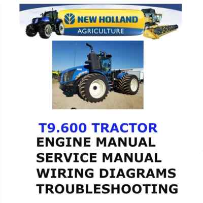 NEW HOLLAND T9.600 TRACTOR MANUAL SHOP SERVICE ENGINE REPAIR PDF