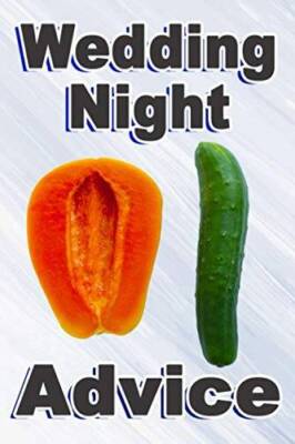 Wedding Night Advice: Empty Funny Joke Wedding Stag Hen Bachelor Bachelor - GOOD