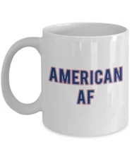 American af Mug - American Pride Gifts - Funny Tea Hot Cocoa Coffee Cup -...