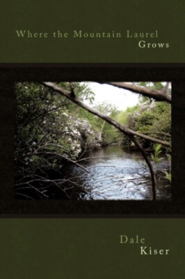 Kiser - Where the Mountain Laurel Grows - New paperback or softback -  - X555z