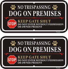 2 Pack No Trespassing Dog on Premises Keep Gate Shut Sign, 12 X 6 Inch Rust Free