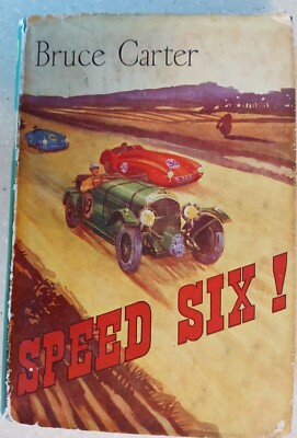 SPEED SIX! - Bruce Carter - BENTLEY - FIRST EDITION 1953