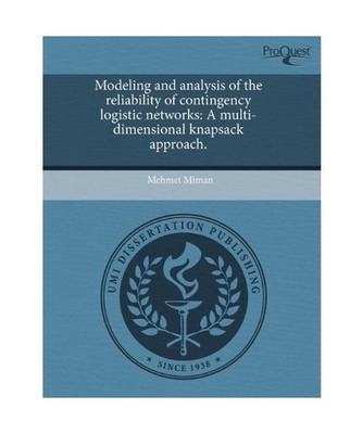 Modeling and Analysis of the Reliability of Contingency Logistic Networks: A Mul