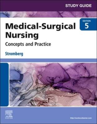 Study Guide for Medical-Surgical Nursing: Concepts and Practice by Stromberg