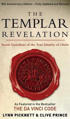 The Templar Revelation | Secret Guardians Of The True Identity Of Christ | Buch
