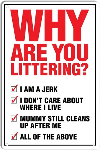 Tin Metal Signs 8x12 Why are you littering Vintage Look Sign, bar, Cafe,Home