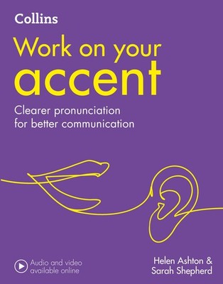 Collins Work on Your    Accent: B1-C2 - paperback Ashton, Helen|Shepherd...