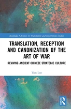 Translation, Reception and Canonization of The Art of War: Reviving Ancient Chin
