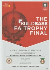 FA Trophy /Vase Final 2022 Wrexham v Bromley & Littlehampton v Newport Pagnell