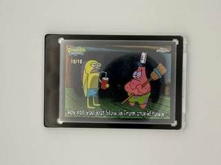 Hey pal acabas de soplar desde stupid town /10 2025 Topps Cromo Bob Esponja