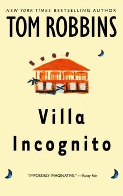 Villa Incognito: A Novel , Robbins, Tom