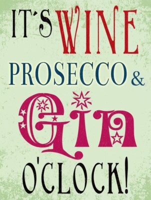 Kleines (150 x 200 mm) Blechschild - It's Wine, Prosecco and Gin O'Clock