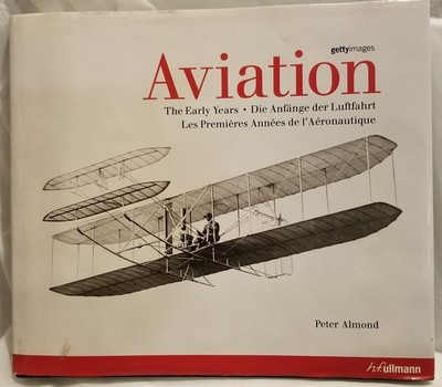 AVIATION: THE EARLY YEARS (English, French, German texts) 12'' X 10''  gettyimages