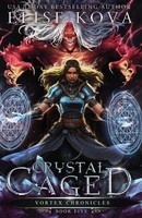 Crystal Caged | Elise Kova | Taschenbuch | Vortex Chronicles | Englisch | 2020