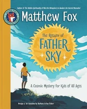 The Return of Father Sky: A Cosmic Mystery for Kids of All Ages (Father Fox'...