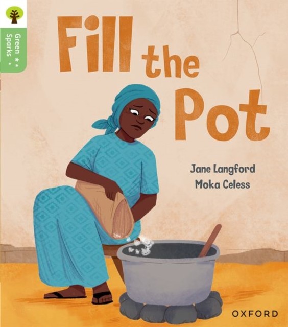 Oxford Reading Tree Green Sparks: Level 2: Fill the Pot by Jane Langford