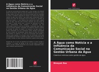 Binayak Das | A ÁGua Como NotíCia E A InfluêNcia Da ComunicaçãO Social Na...