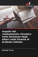 George Tarus | Impatti Del Cambiamento Climatico Sulla Biomassa Degli Alberi...