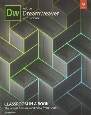 Adobe Dreamweaver Classroom in a Book (2020 release) - paperback Maivald, Ja...