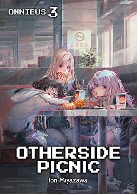 Otherside Picnic: Omnibus 3 by Iori Miyazawa 9781718360808 NEW