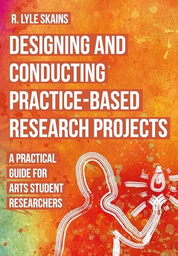 Designing and Conducting Practice-Based Research by R. Lyle Skains (PB 2024) - Image 3