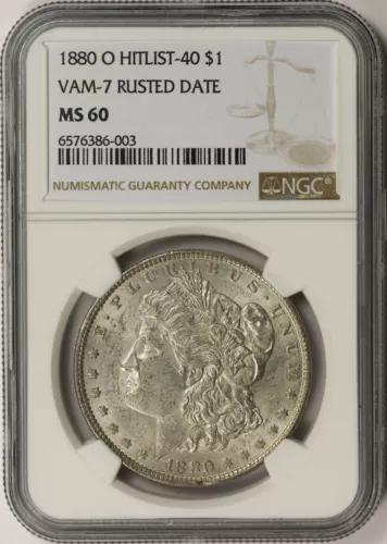 1880-O VAM-7 Rusted Date Hitlist-40 Morgan Dollar $1 MS 60 NGC