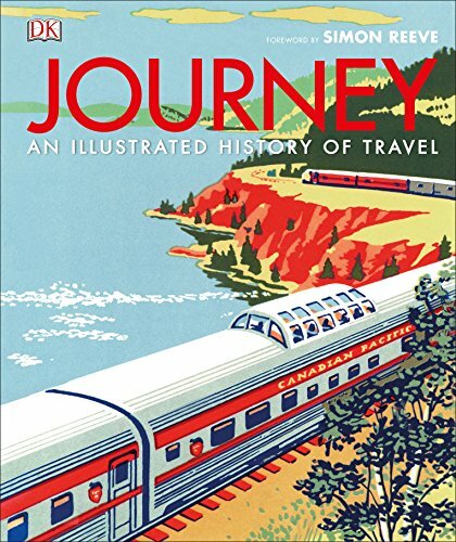 Journey: An Illustrated History of Travel-DK, Simon Reeve, Father Michael Col