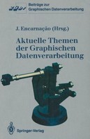 Aktuelle Themen Der Graphischen Datenverarbeitung Jose L. Encarnacao
