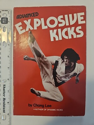 Advanced Explosive Kicks By Chong Lee - PB - 1983