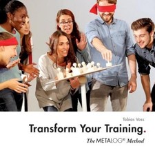 Transform Your Training: The Metalog Method by Voss, Tobias [Paperback]