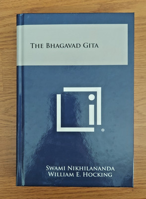 Bhagavad Gita by Swami Nikhilananda, William E. Hockings Book 2013 New Hardcover