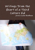 Jessica Lynne Kauffman | Writings From The Heart Of A Third Culture Kid | Buch