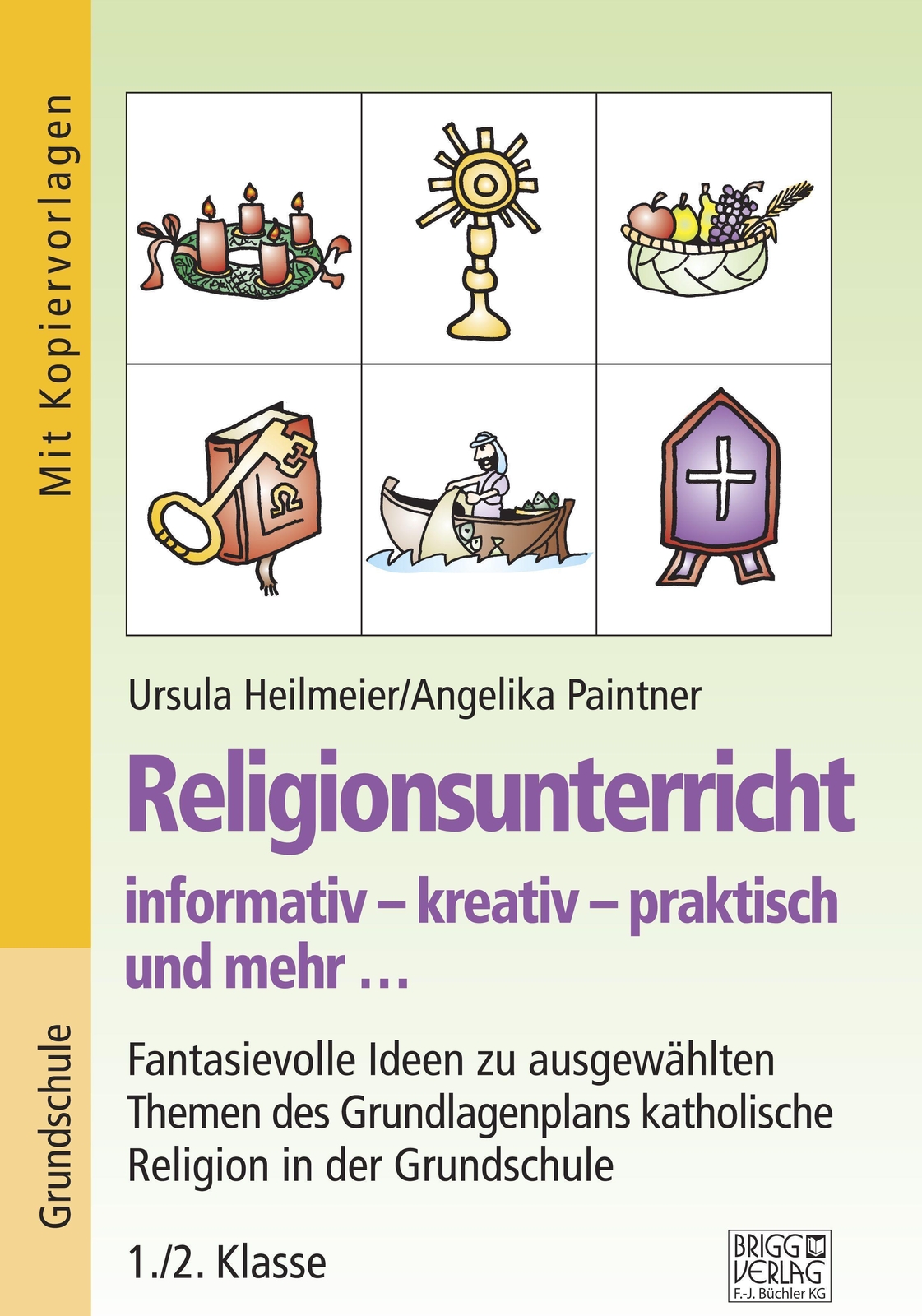 Ursula Heilmeier (u. A.) | Religionsunterricht Informativ - Kreativ