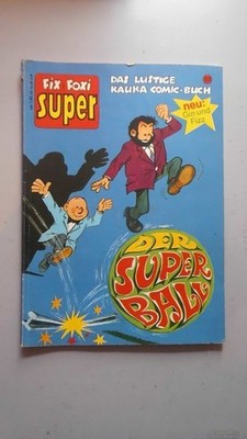 Fix und Foxi super Das lustige Kauka Comic-Buch 32 Der Superball neu: Gin und Fi