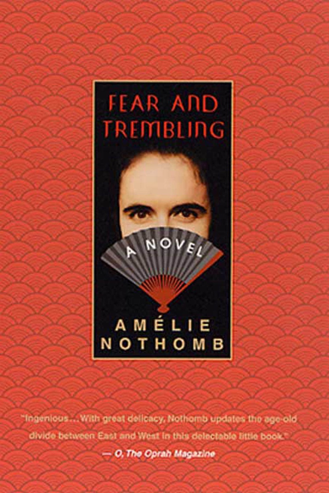 Fear and Trembling: A Novel by Nothomb