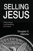 Selling Jesus Douglas D. Webster Taschenbuch Kartoniert / Broschiert Englisch