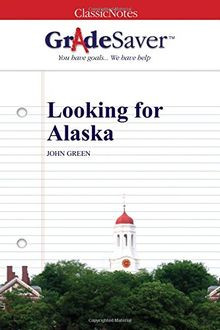 GradeSaver (TM) ClassicNotes: Looking for Alaska vo... | Buch | Zustand sehr gut